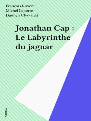 cover image of Jonathan Cap: Le Labyrinthe du jaguar